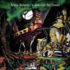 ALPHA GALATES A Stimulus for Reason album cover