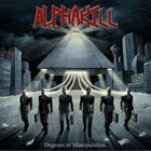 ALPHAKILL Degrees of Manipulation album cover