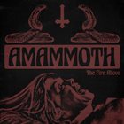 AMAMMOTH The Fire Above album cover