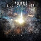 AMONG ALL CREATION Darkness album cover