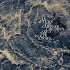 AN AUTUMN FOR CRIPPLED CHILDREN — Only the Ocean Knows album cover