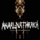 ANAAL NATHRAKH Total Fucking Necro album cover