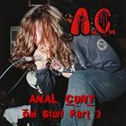 ANAL CUNT Old Stuff, Part 3 album cover