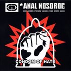 ANAL NOSOROG Condom of Hate album cover