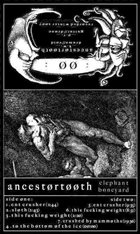 ANCESTORTOOTH Elephant Boneyard album cover
