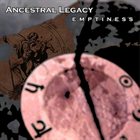ANCESTRAL LEGACY Emptiness album cover