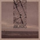 ANCHORS Anchors album cover