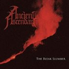ANCIENT ASCENDANT The Bleak Slumber album cover