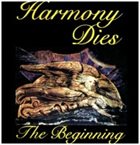 AND HARMONY DIES The Beginning album cover