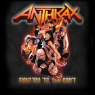 ANTHRAX — Fight 'em 'til you Can't album cover