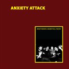 ANXIETY ATTACK Indoctrinating Ignorance / What Makes A Band Pull Faces? album cover