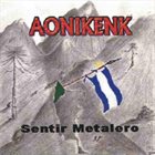 AONIKENK Sentir metalero album cover