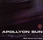 APOLLYON SUN God Leaves (And Dies) album cover