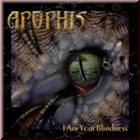 APOPHIS I Am Your Blindness album cover