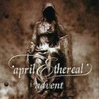 APRIL ETHEREAL Advent album cover