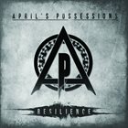 APRIL'S POSSESSIONS Resilience album cover