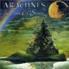 ARACHNES In Praise of Science album cover