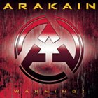 ARAKAIN Warning! album cover
