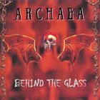 ARCHAEA Behind The Glass album cover