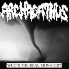 ARCHAGATHUS Economic Growth / Who's The Real Monster? album cover