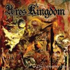 ARES KINGDOM The Unburiable Dead album cover