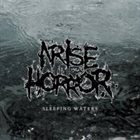ARISE HORROR Sleeping Waters album cover