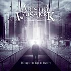 ARISTID WAS A JERK Through The Age of Slavery. album cover