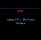ARMY OF IN BETWEEN The Single album cover