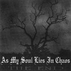 AS MY SOUL LIES IN CHAOS The End album cover