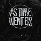 AS TIME WENT BY S.C.U.M. EP album cover