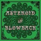 ASTEROID Asteroid / Blowback album cover