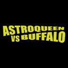 ASTROQUEEN Astroqueen vs. Buffalo album cover