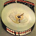 ATOMIC ROOSTER Nice 'N' Greasy album cover