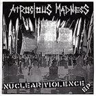 ATROCIOUS MADNESS Nuclear Violence EP album cover