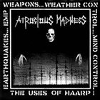 ATROCIOUS MADNESS The Uses Of HAARP album cover