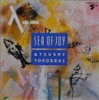 ATSUSHI YOKOZEKI Sea of Joy album cover