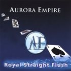 AURORA EMPIRE Royal Straight Flush album cover
