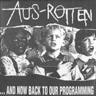 AUS-ROTTEN ...And Now Back To Our Programming album cover