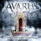 AVARUS (1) Upon Thrones Of Gold album cover