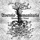 AVERSIO HUMANITATIS Abandonment Ritual album cover