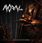AVORAL War Is Not Over album cover