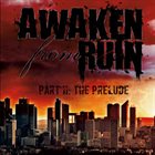 AWAKEN FROM RUIN Part II: The Prelude album cover