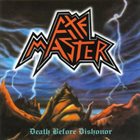 AXEMASTER Death Before Dishonor album cover