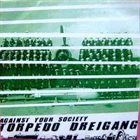 AGAINST YOUR SOCIETY Torpedo Dreigang album cover