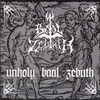 BAAL ZEBUTH Unholy Baal Zebuth album cover