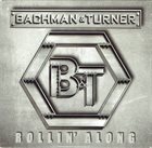 BACHMAN & TURNER Rollin' Along album cover