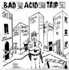 BAD ACID TRIP Bad Acid Trip / Laceration album cover