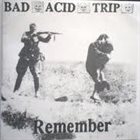 BAD ACID TRIP Remember album cover
