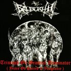 BALBERITH Triumph ov Beastial Dominator (Years ov Hatred & Vengeance) album cover
