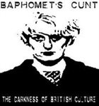 BAPHOMET'S CUNT The Darkness of British Culture album cover